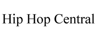 HIP HOP CENTRAL 