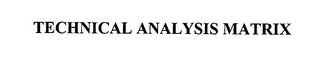 TECHNICAL ANALYSIS MATRIX 