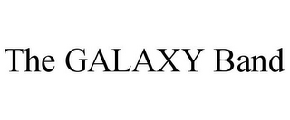 THE GALAXY BAND 