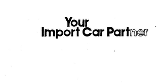 YOUR IMPORT CAR PARTNER 