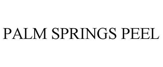PALM SPRINGS PEEL 