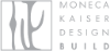 Moneca Kaiser Design Build 