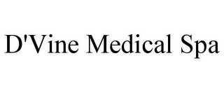 D'VINE MEDICAL SPA 