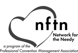 NFTN NETWORK FOR THE NEEDY A PROGRAM OF THE PROFESSIONAL CONVENTION MANAGEMENT ASSOCIATION 