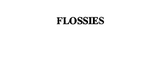 FLOSSIES 