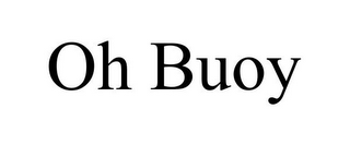 OH BUOY 