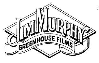 JIM MURPHY GREENHOUSE FILMS 