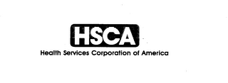 HSCA HEALTH SERVICES CORPORATION OF AMERICA 