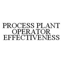 PROCESS PLANT OPERATOR EFFECTIVENESS 