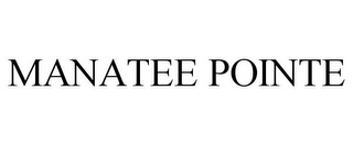 MANATEE POINTE 
