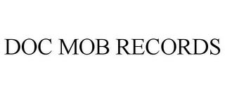 DOC MOB RECORDS 