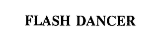 FLASH DANCER 