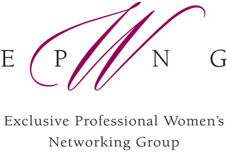 EPWNG EXCLUSIVE PROFESSIONAL WOMEN'S NETWORKING GROUP 