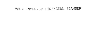 YOUR INTERNET FINANCIAL PLANNER 