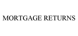 MORTGAGE RETURNS 