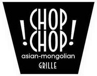 !CHOP CHOP! ASIAN-MONGOLIAN GRILLE 