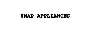 SNAP APPLIANCES 