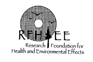RFH EE RESEARCH FOUNDATION FOR HEALTH AND ENVIRONMENTAL EFFECTS 