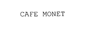 CAFE MONET 