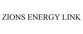 ZIONS ENERGY LINK 