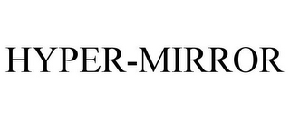 HYPER-MIRROR 