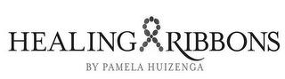 HEALING RIBBONS BY PAMELA HUIZENGA 