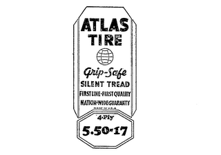 ATLAS TIRE GRIP-SAFE SILENT TREAD FIRST LINE FIRST QUALITY NATION-WIDE GUARANTY MADE IN U.S.A. 4-PLY 5.50-17 