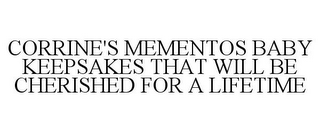CORRINE'S MEMENTOS BABY KEEPSAKES THAT WILL BE CHERISHED FOR A LIFETIME 