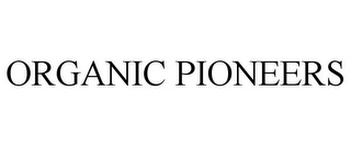 ORGANIC PIONEERS 