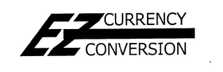EZ CURRENCY CONVERSION 