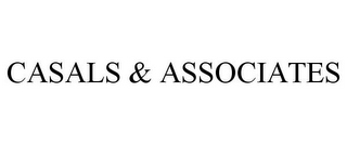 CASALS & ASSOCIATES 