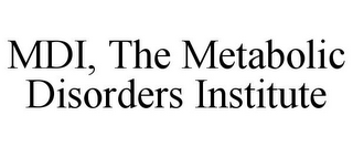 MDI, THE METABOLIC DISORDERS INSTITUTE 