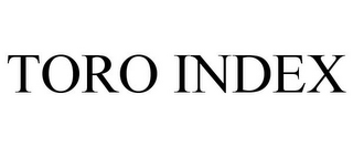 TORO INDEX 