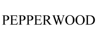 PEPPERWOOD 