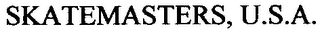 SKATEMASTERS, U.S.A. 
