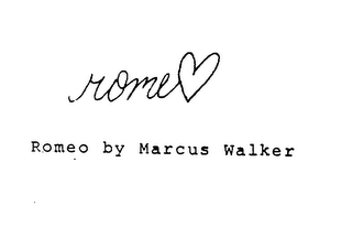 ROMEO BY MARCUS WALKER 