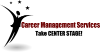 Career Management Services - (CoachM@centerstagegroup.com) 