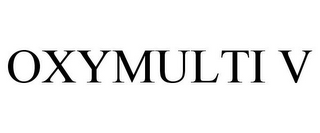 OXYMULTI V 