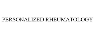 PERSONALIZED RHEUMATOLOGY 