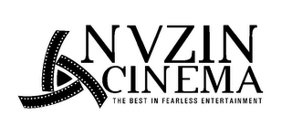 NVZIN CINEMA THE BEST IN FEARLESS ENTERTAINMENT 