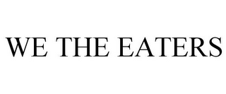 WE THE EATERS 