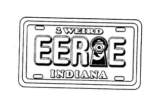 2 WEIRD EERIE INDIANA 