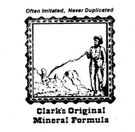 OFTEN IMITATED, NEVER DUPLICATED CLARK'S ORIGINAL MINERAL FORMULA 