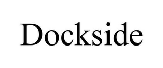 DOCKSIDE 