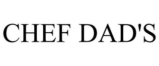 CHEF DAD'S 