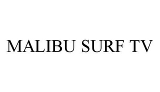 MALIBU SURF TV 