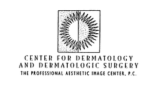 CENTER FOR DERMATOLOGY AND DERMATOLOGIC SURGERY THE PROFESSIONAL AESTHETIC IMAGE CENTER, P.C. 
