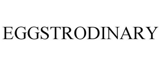 EGGSTRODINARY 