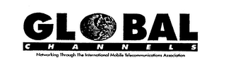 GLOBAL CHANNELS NETWORKING THROUGH THE INTERNATIONAL MOBILE TELECOMMUNICATIONS ASSOCIATION 