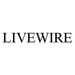 LIVEWIRE 